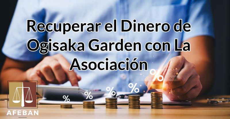 Recuperar dinero de ogisaka garden asociacion